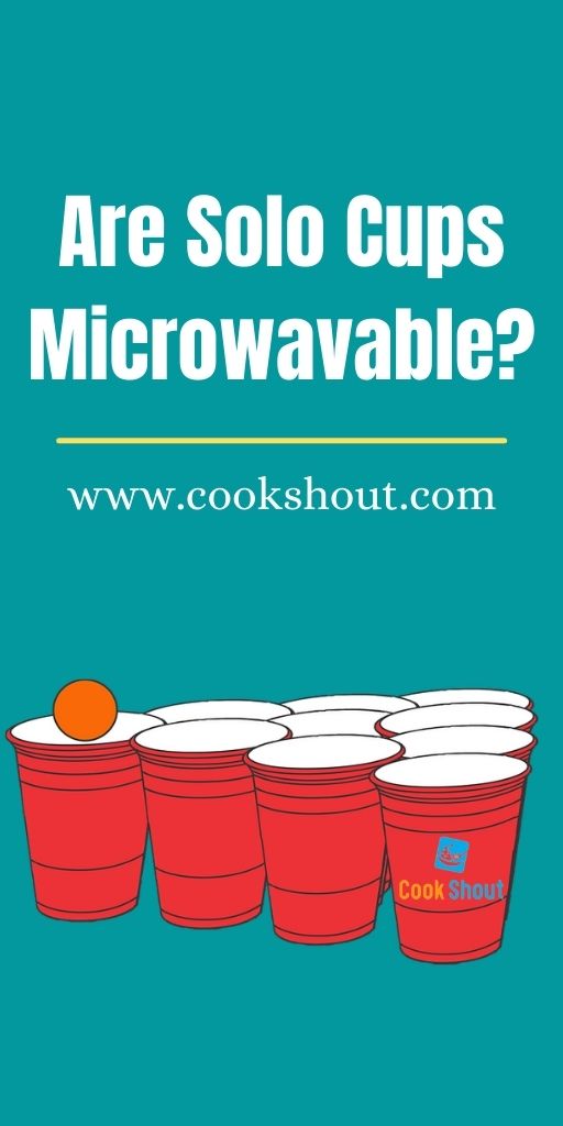 Are Solo Cups Microwavable