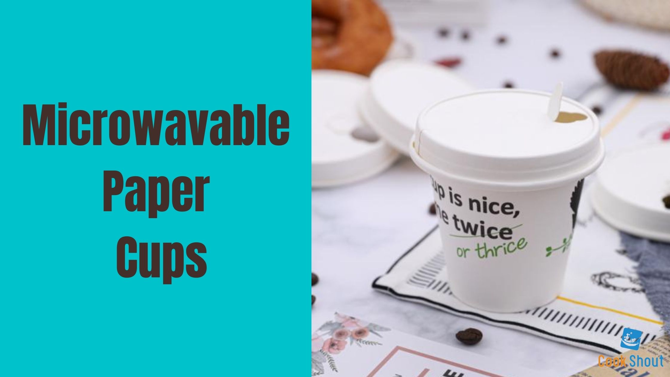 Microwavable  Paper  Cups