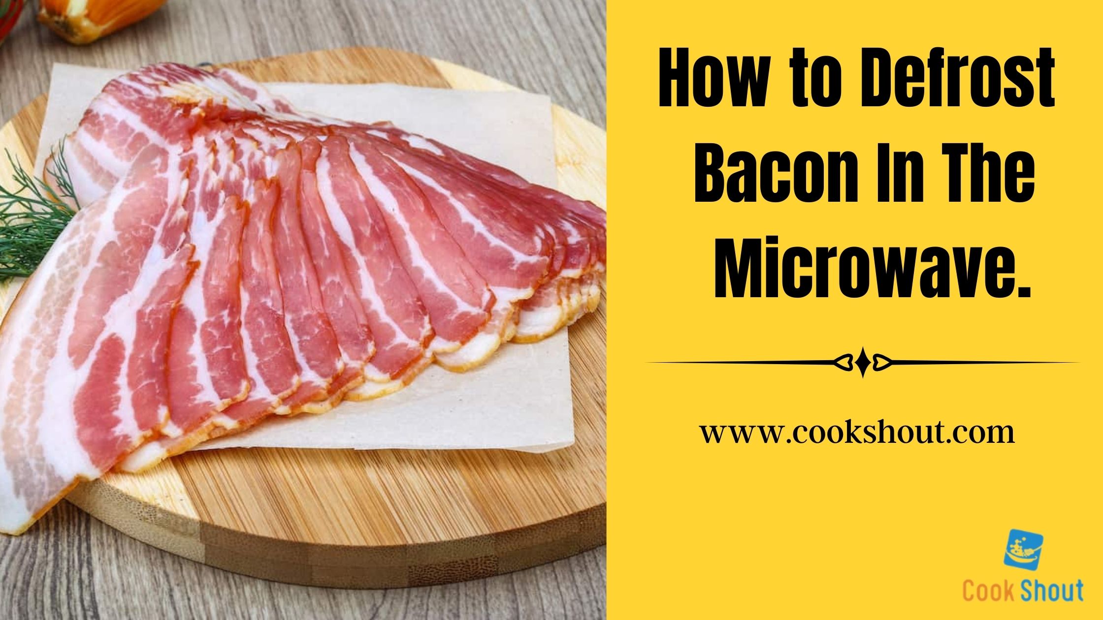 How to Defrost Bacon In The Microwave