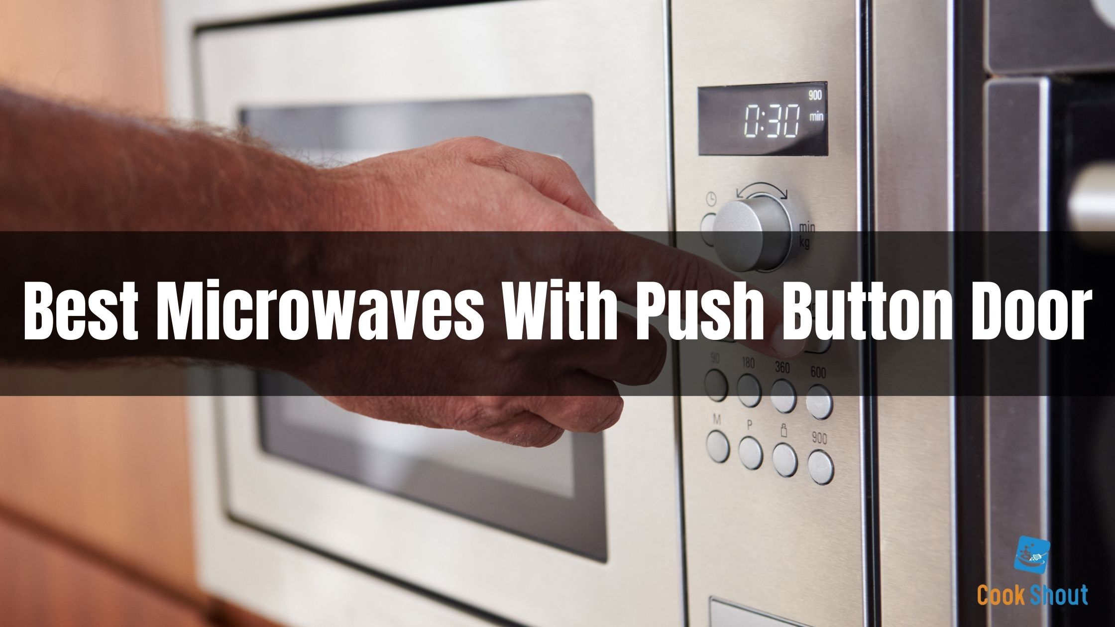 Best Microwaves With Push Button Door