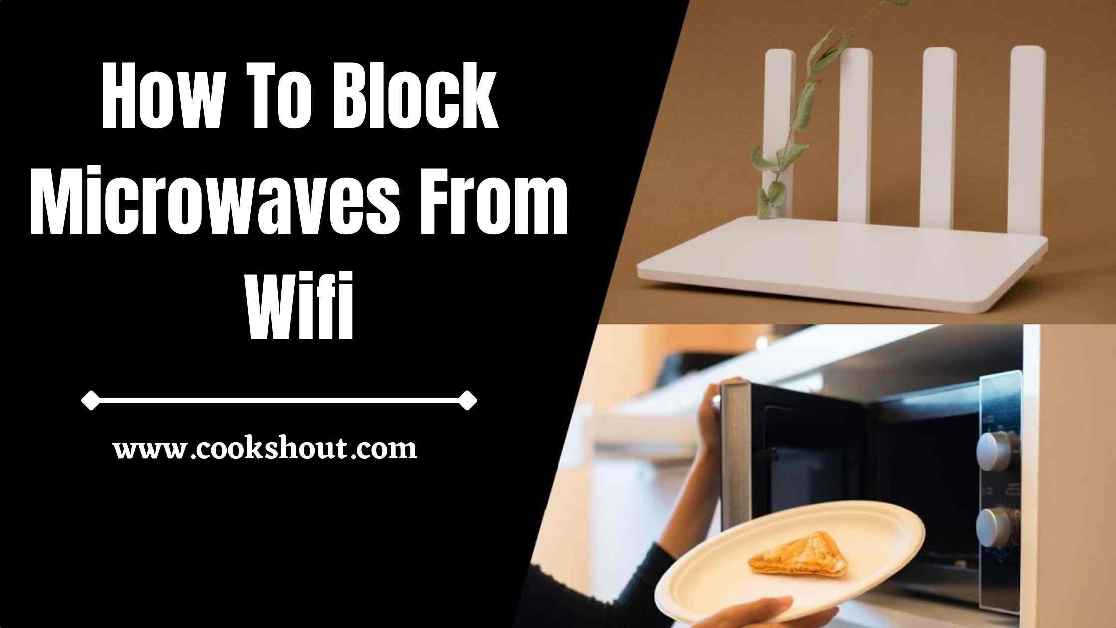 How To Block Microwaves From Wifi