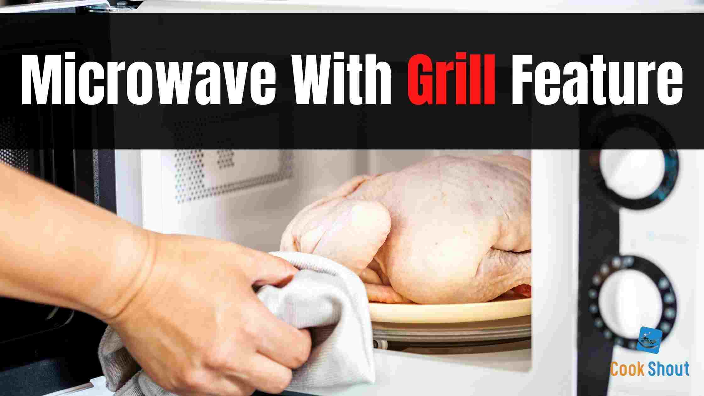 Best Microwave With Grill Feature