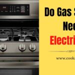 Do Gas Stoves Need Electricity
