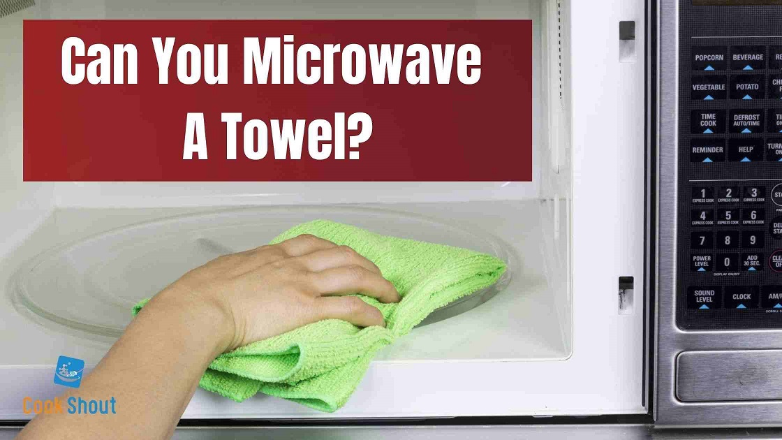 Can You Microwave A Towel?