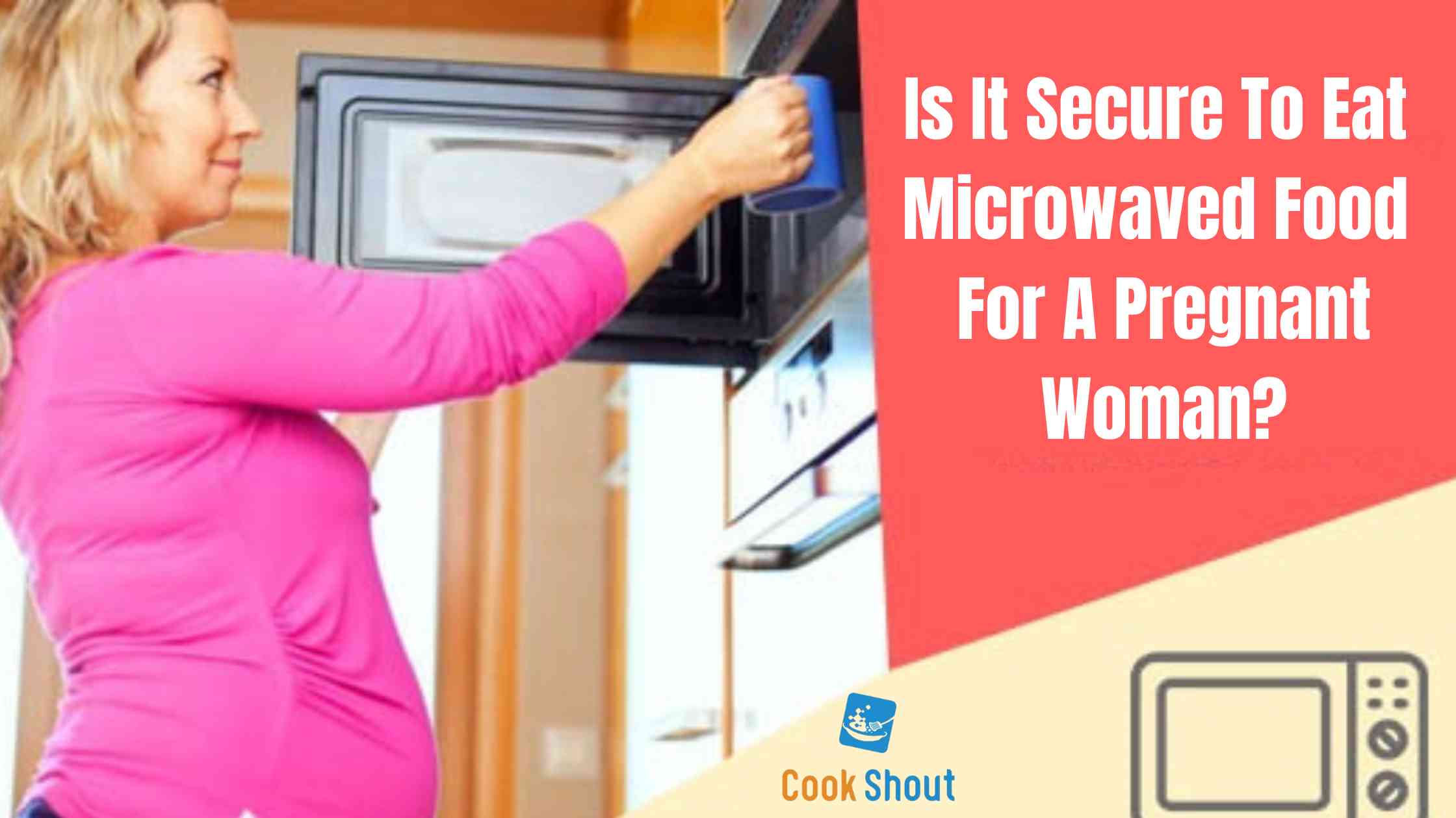 Is It Secure To Eat Microwaved Food For A Pregnant Woman