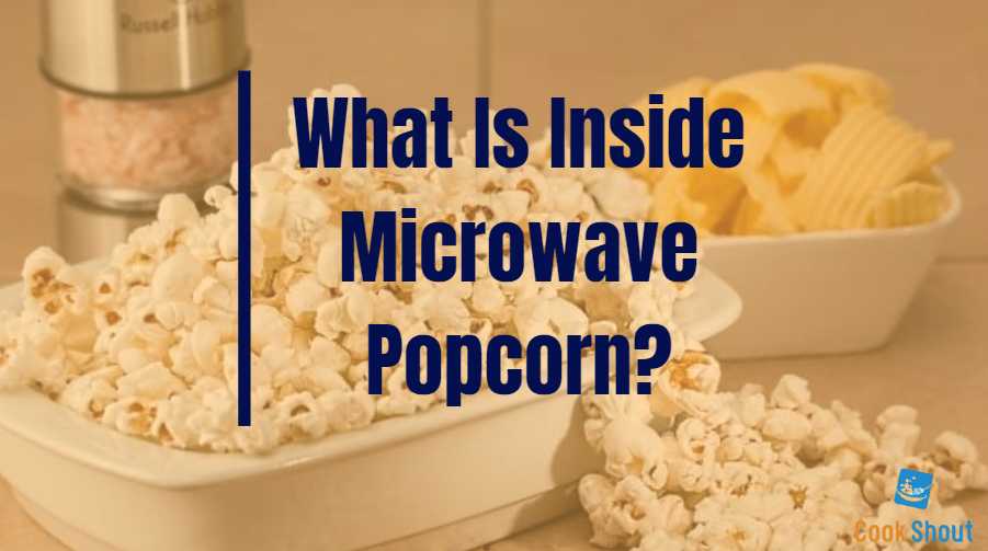 What Is Inside Microwave Popcorn