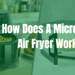 How Does A Microwave Air Fryer Work